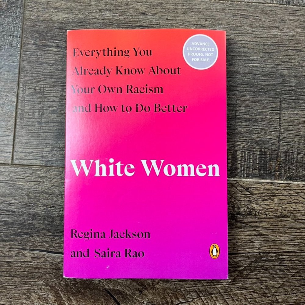 White Women by Regina Jackson & Saira Rao ((ARC Uncorrected Proof))